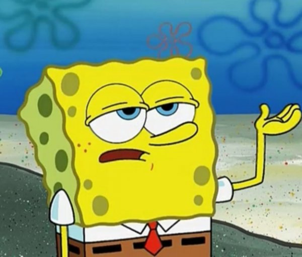 Tough Spongebob I'll Have You Know